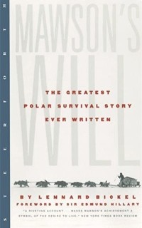 Mawson's Will: The Greatest Polar Survival Story Ever Written